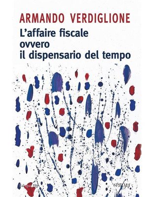cover image of L'affaire fiscale ovvero il dispensario del tempo